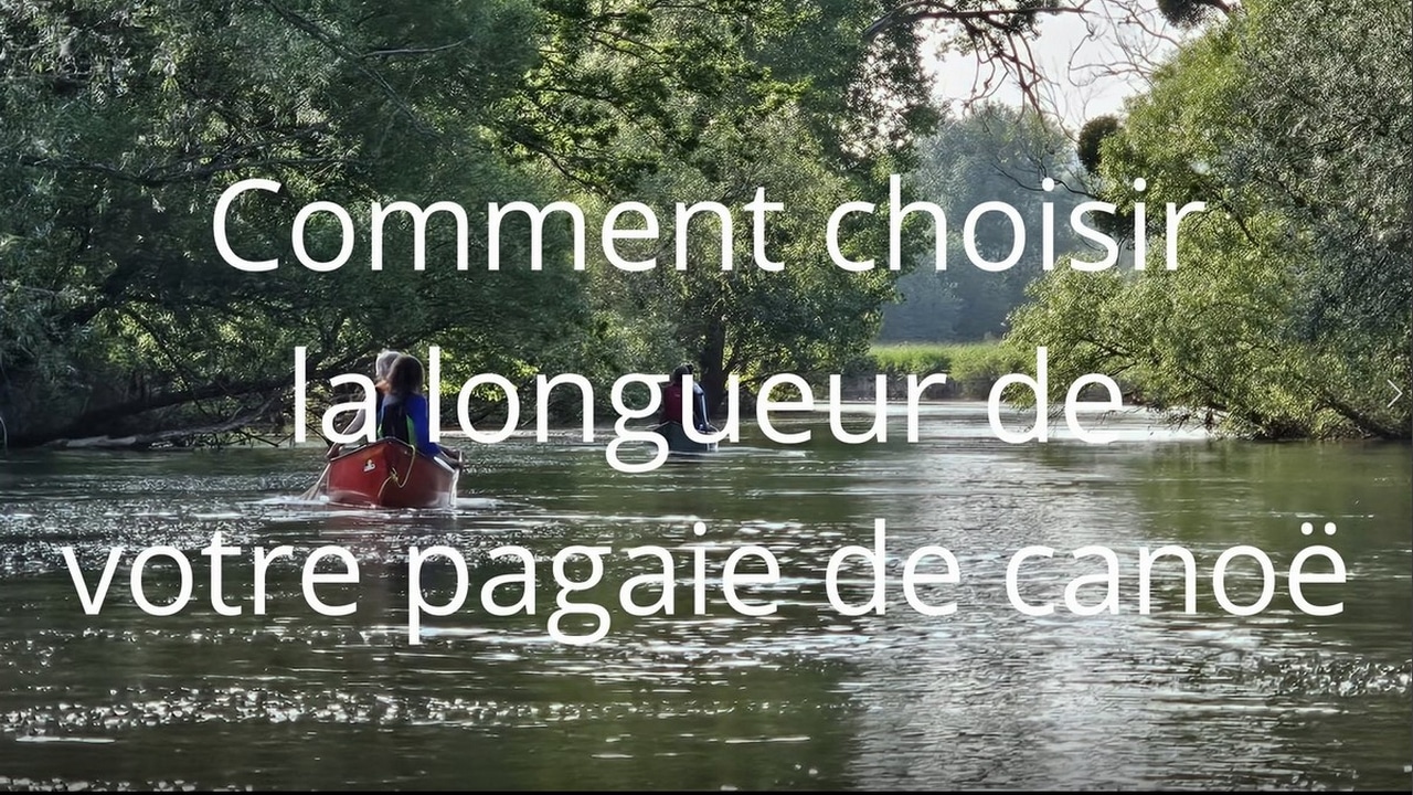 Définir la longueur d’une pagaie de canoe